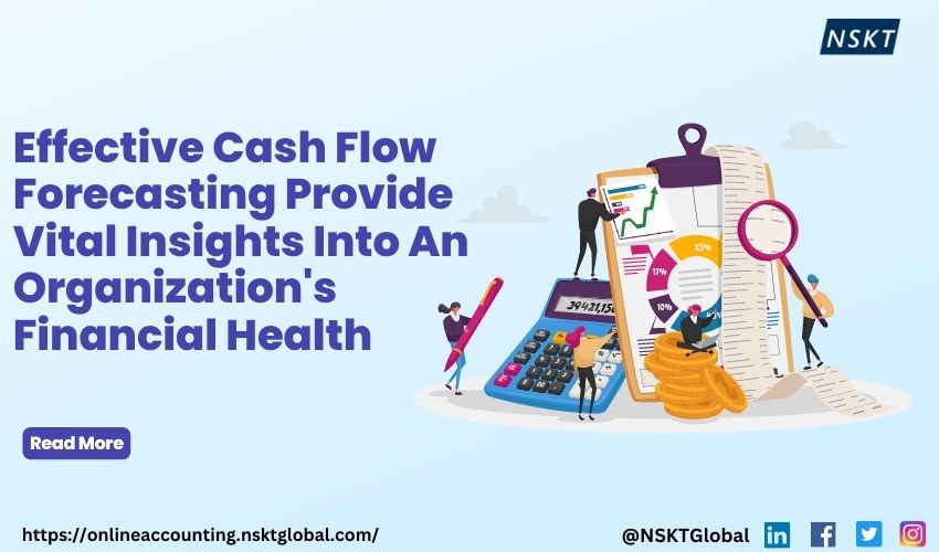 Effective Cash Flow Forecasting Provides Vital Insights Into An Organisation's Financial Health